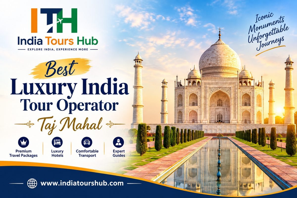 Best Luxury India Tour Operator Taj Mahal